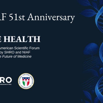 SHRO & NIAF “One Health – An Italian-American Scientific Forum: Shaping the Future of Medicine”