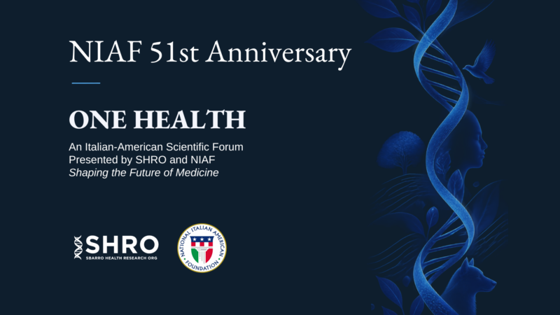 SHRO & NIAF “One Health – An Italian-American Scientific Forum: Shaping the Future of Medicine”